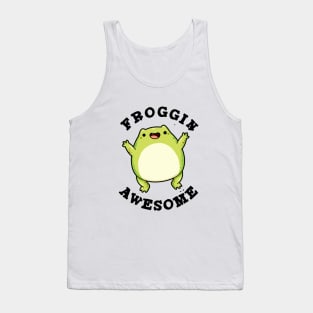 Froggin Awesome Cute Frog Pun Tank Top